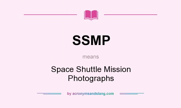 What does SSMP mean? It stands for Space Shuttle Mission Photographs