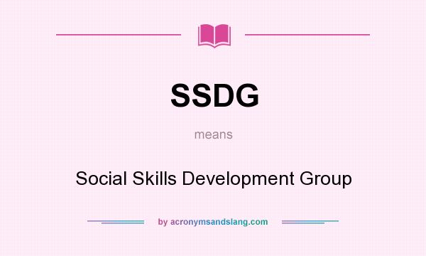 What does SSDG mean? It stands for Social Skills Development Group