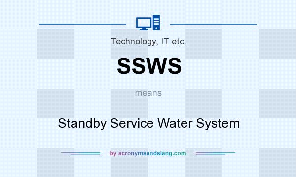 What does SSWS mean? It stands for Standby Service Water System