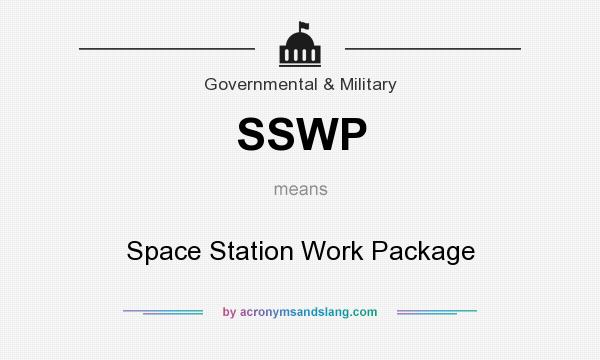 What does SSWP mean? It stands for Space Station Work Package
