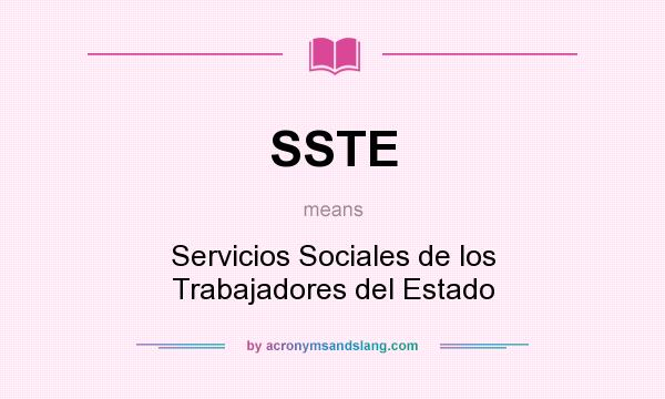 What does SSTE mean? It stands for Servicios Sociales de los Trabajadores del Estado