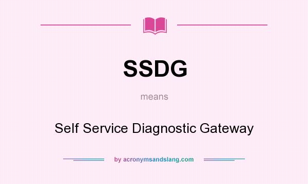 What does SSDG mean? It stands for Self Service Diagnostic Gateway