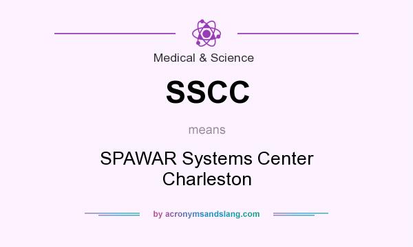 What does SSCC mean? It stands for SPAWAR Systems Center Charleston