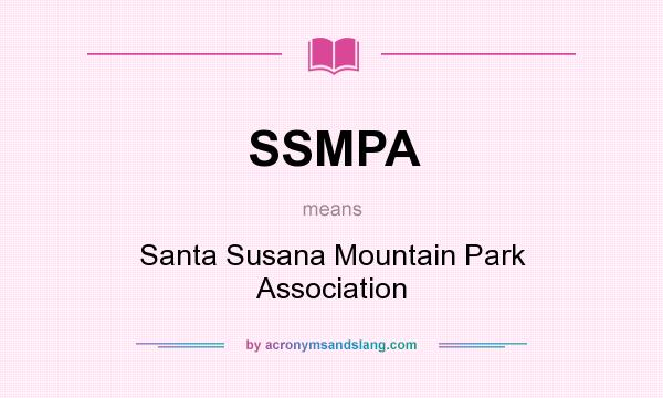 What does SSMPA mean? It stands for Santa Susana Mountain Park Association
