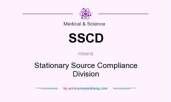 What does SSCD mean? It stands for Stationary Source Compliance Division