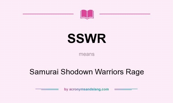 What does SSWR mean? It stands for Samurai Shodown Warriors Rage