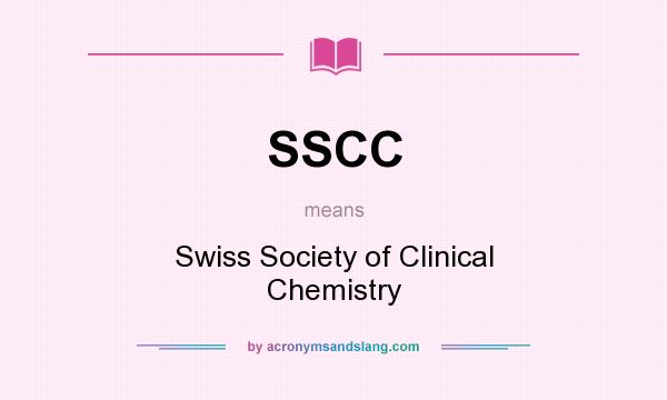 What does SSCC mean? It stands for Swiss Society of Clinical Chemistry