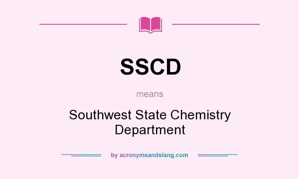 What does SSCD mean? It stands for Southwest State Chemistry Department