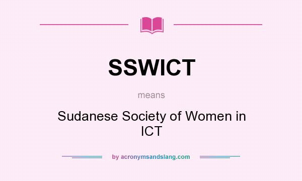 What does SSWICT mean? It stands for Sudanese Society of Women in ICT