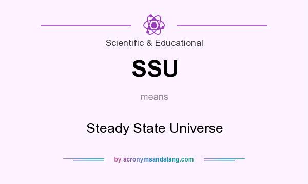 What does SSU mean? It stands for Steady State Universe