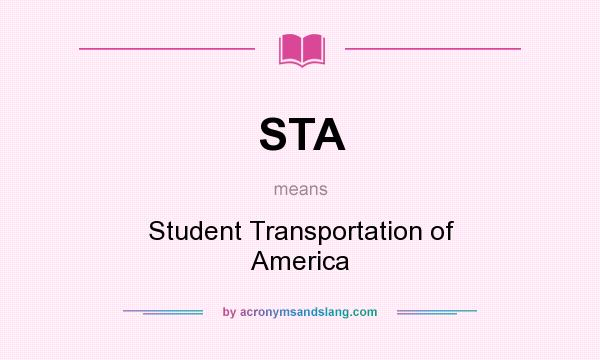 What does STA mean? It stands for Student Transportation of America