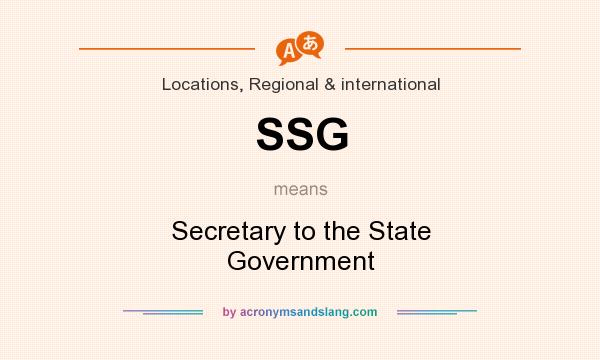 What does SSG mean? It stands for Secretary to the State Government
