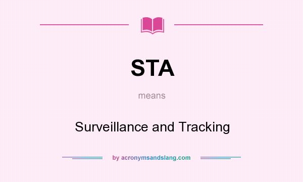 What does STA mean? It stands for Surveillance and Tracking