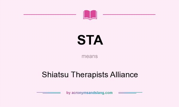 What does STA mean? It stands for Shiatsu Therapists Alliance