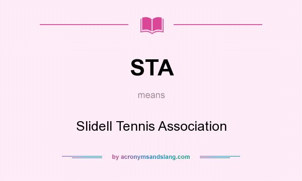 What does STA mean? It stands for Slidell Tennis Association