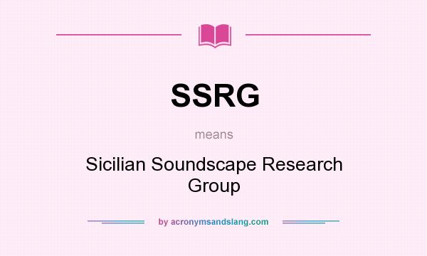 What does SSRG mean? It stands for Sicilian Soundscape Research Group