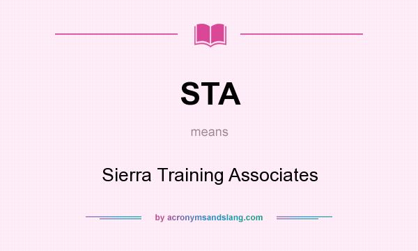 What does STA mean? It stands for Sierra Training Associates