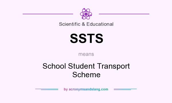 What does SSTS mean? It stands for School Student Transport Scheme