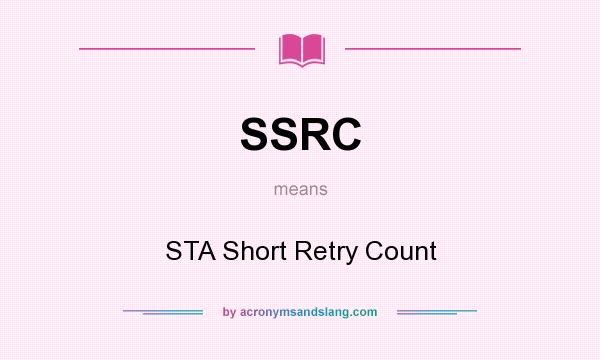 What does SSRC mean? It stands for STA Short Retry Count