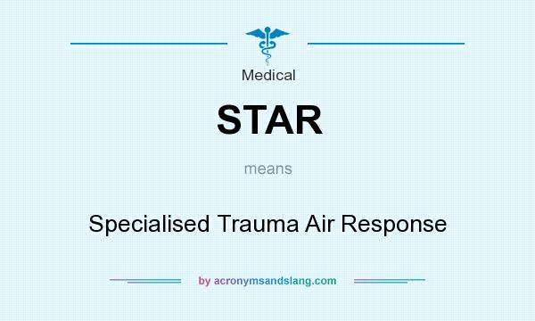 What does STAR mean? It stands for Specialised Trauma Air Response