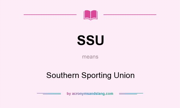 What does SSU mean? It stands for Southern Sporting Union