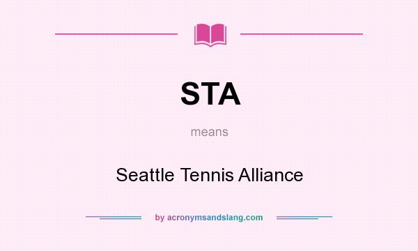 What does STA mean? It stands for Seattle Tennis Alliance