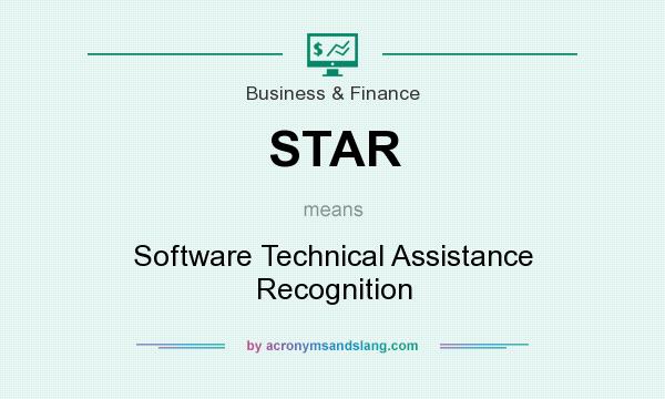 What does STAR mean? It stands for Software Technical Assistance Recognition