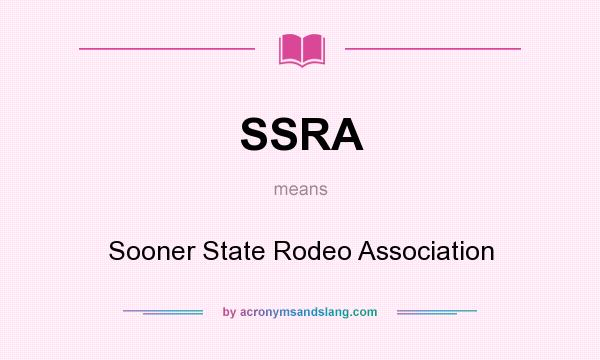 What does SSRA mean? It stands for Sooner State Rodeo Association