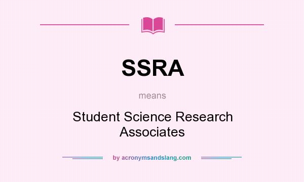 What does SSRA mean? It stands for Student Science Research Associates