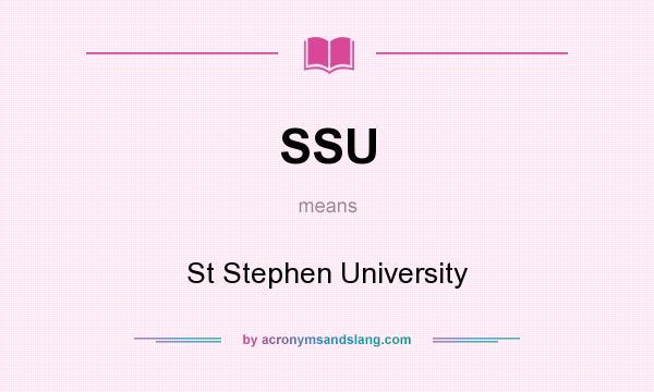 What does SSU mean? It stands for St Stephen University