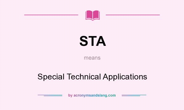 What does STA mean? It stands for Special Technical Applications