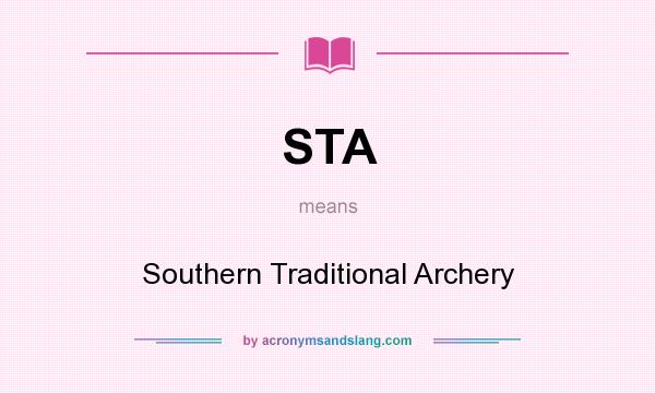 What does STA mean? It stands for Southern Traditional Archery