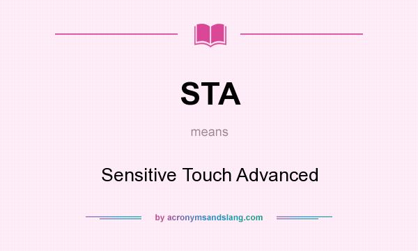 What does STA mean? It stands for Sensitive Touch Advanced