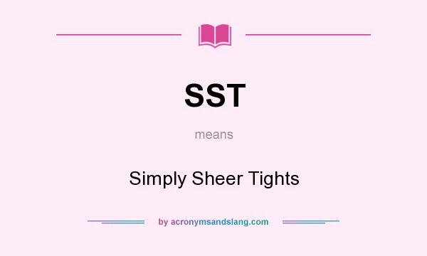 What does SST mean? It stands for Simply Sheer Tights