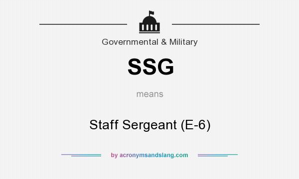 What does SSG mean? It stands for Staff Sergeant (E-6)