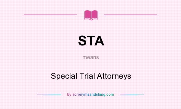 What does STA mean? It stands for Special Trial Attorneys