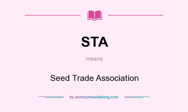 What does STA mean? It stands for Seed Trade Association