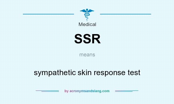 What does SSR mean? It stands for sympathetic skin response test