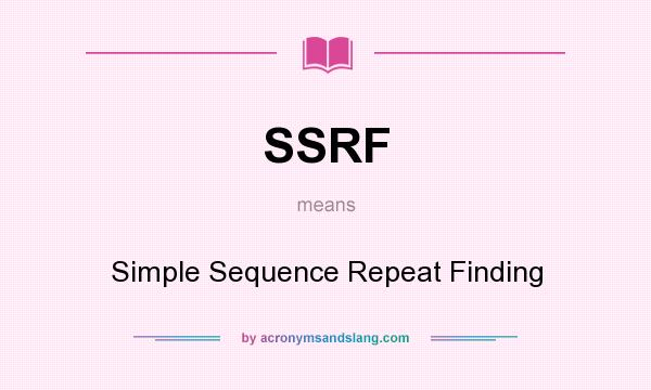 What does SSRF mean? It stands for Simple Sequence Repeat Finding