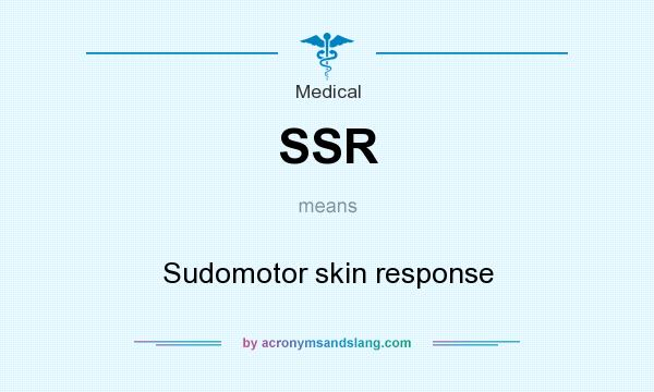 What does SSR mean? It stands for Sudomotor skin response