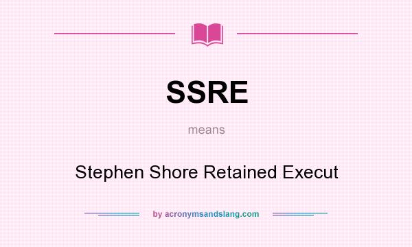 What does SSRE mean? It stands for Stephen Shore Retained Execut