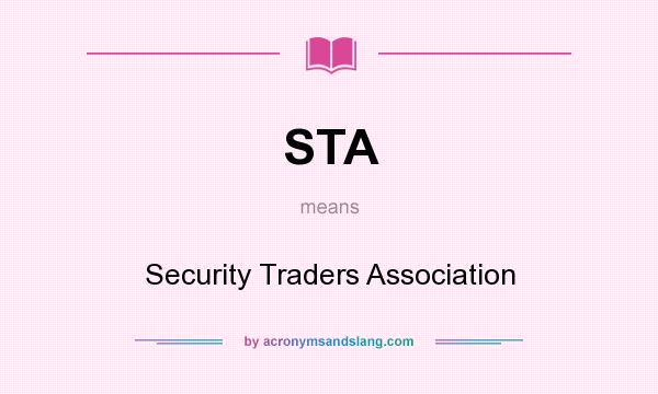What does STA mean? It stands for Security Traders Association