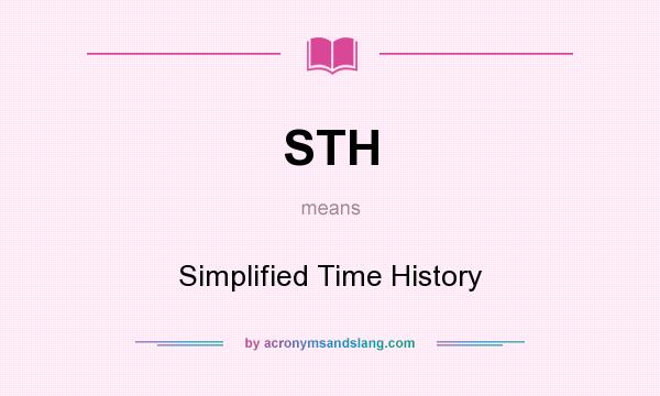 What does STH mean? It stands for Simplified Time History