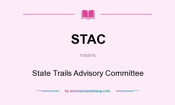 What does STAC mean? It stands for State Trails Advisory Committee