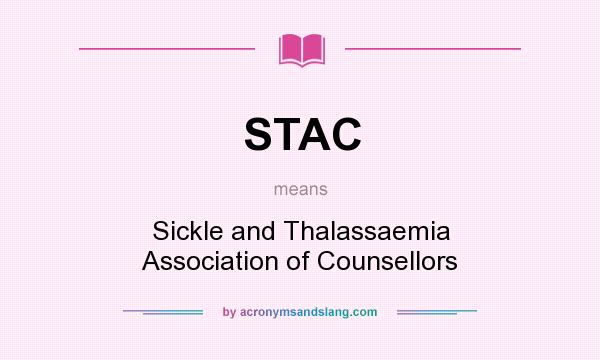 What does STAC mean? It stands for Sickle and Thalassaemia Association of Counsellors