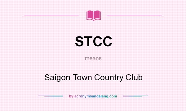 What does STCC mean? It stands for Saigon Town Country Club