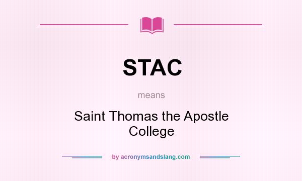 What does STAC mean? It stands for Saint Thomas the Apostle College