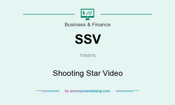 What does SSV mean? It stands for Shooting Star Video