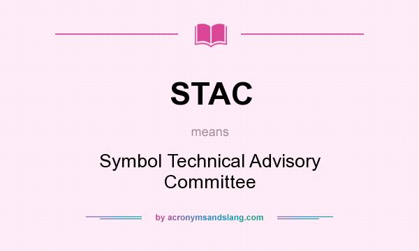 What does STAC mean? It stands for Symbol Technical Advisory Committee