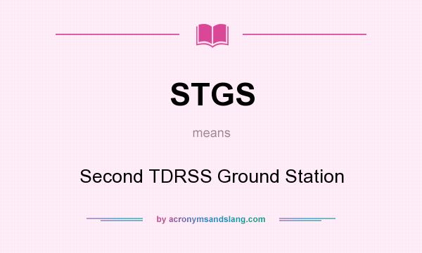What does STGS mean? It stands for Second TDRSS Ground Station